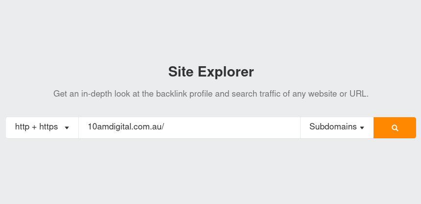 screenshot of site explorer on Ahrefs for 10am Digital